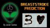 Breaststroke Prediction by Alien Magic