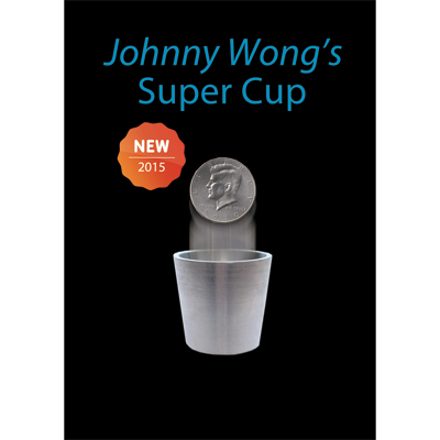 Super Cup ( Half Dollar) by Johnny Wong -(1 dvd and 1 cup) Trick