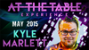At The Table Live Lecture - Kyle Marlett May 6th 2015 video DOWNLOAD