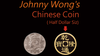 Johnny Wong's Chinese Coin (Half Dollar Size) by Johnny Wong - Trick