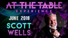 At The Table Live Lecture - Scott Wells June 20th 2018 video DOWNLOAD