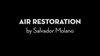 Air Restoration by Salvador Molano video DOWNLOAD