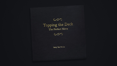 Topping the Deck: The Perfect Move by Jamy Ian Swiss - Book