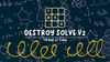 DESTROY SOLVE V2 by TN and JJ Team video DOWNLOAD