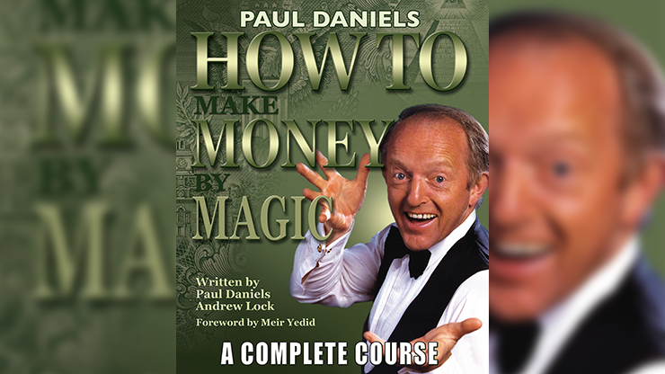 How To Make Money by Magic by Paul Daniels