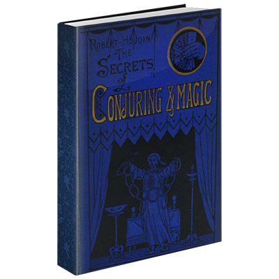 Secrets of Conjuring And Magic by Robert Houdin & The Conjuring Arts Research Center - eBook DOWNLOAD